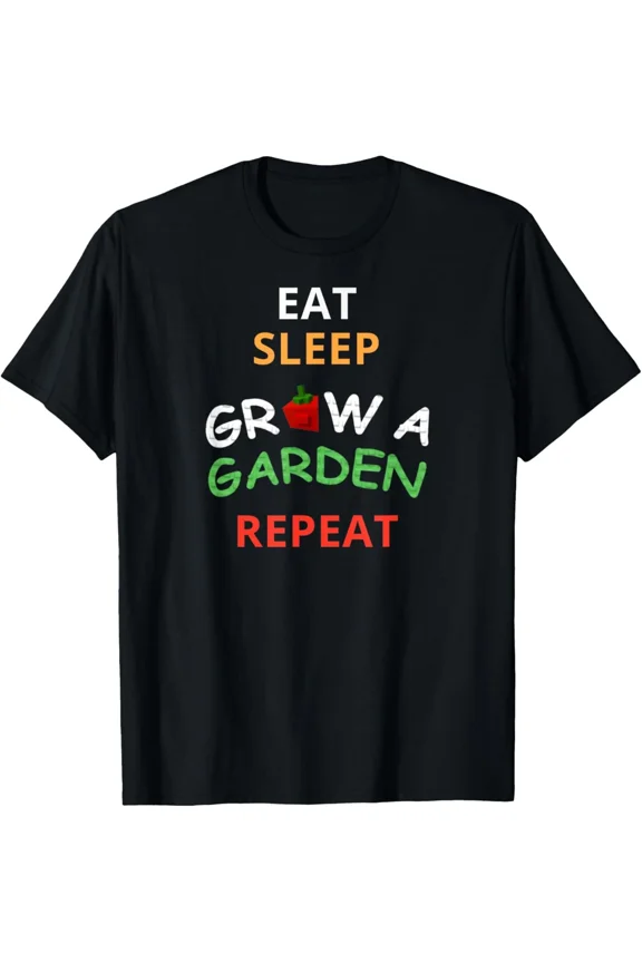 Eat Sleep Grow A Garden Repeat Funny Gamer Gardening Hobby Unisex T-Shirt ,up to size 5XL