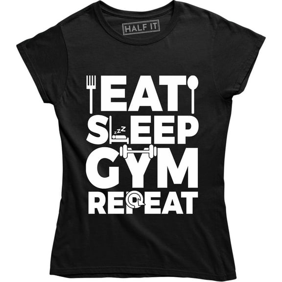 Eat Sleep Gym Repeat Fitness Work Out Instructor Motivation Women Tee Shirt