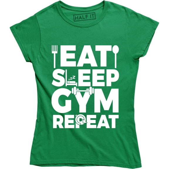Eat Sleep Gym Repeat Fitness Work Out Instructor Motivation Women Tee Shirt