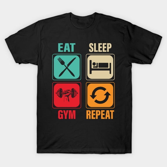Eat Sleep Gym Repeat Funny Workout Fitness Motivation Bodybuilder T-Shirt