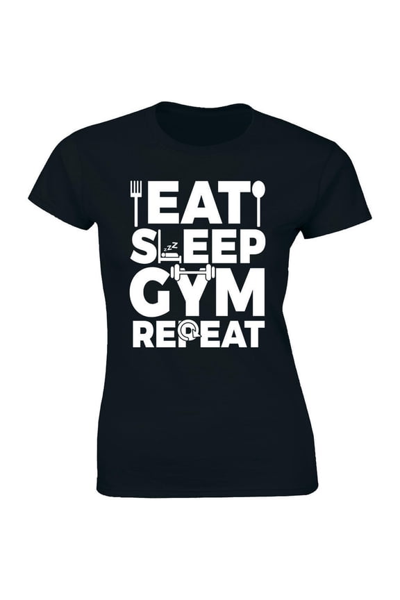 Eat Sleep Gym Repeat Shirt Fitness Work Out Instructor Motivation Women T-shirt