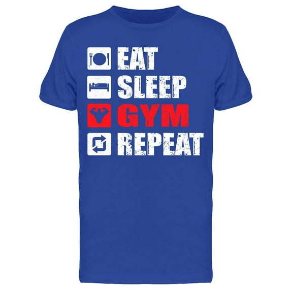 Eat, Sleep, Gym, Repeat. T-Shirt Men -Image by Shutterstock, Male Medium