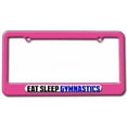 thumbnail image 1 of Eat Sleep Gymnastics License Plate Tag Frame, Multiple Colors, 1 of 1