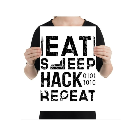 Eat Sleep Hack Repeat - Programmer Wall Art - 13x19 Poster Print - Tech Decor