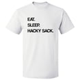 thumbnail image 1 of Eat Sleep Hacky Sack T shirt Tee Gift, 1 of 1