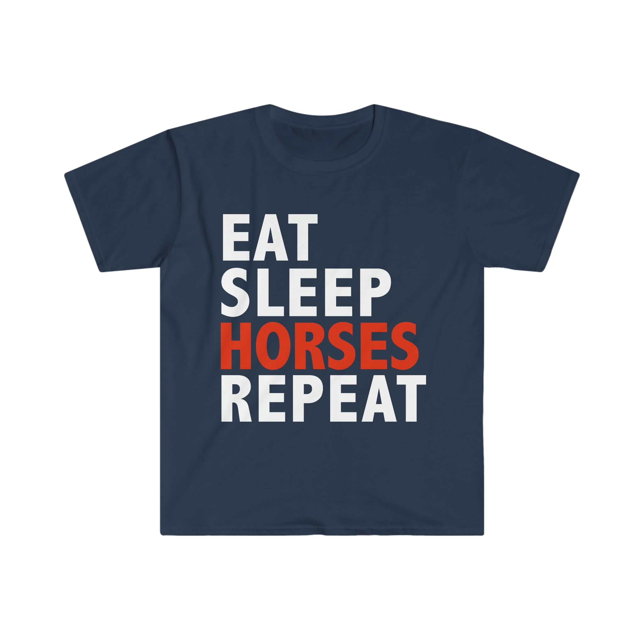 Eat Sleep Horses RepeatUnisex T-shirt S-3XL Ride Equestrian Horse Riding