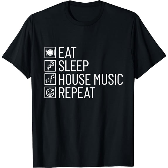 Eat Sleep House Music Repeat EDM Lover DJ House Music T-Shirt