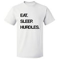 thumbnail image 1 of Eat Sleep Hurdles T shirt Tee Gift, 1 of 2