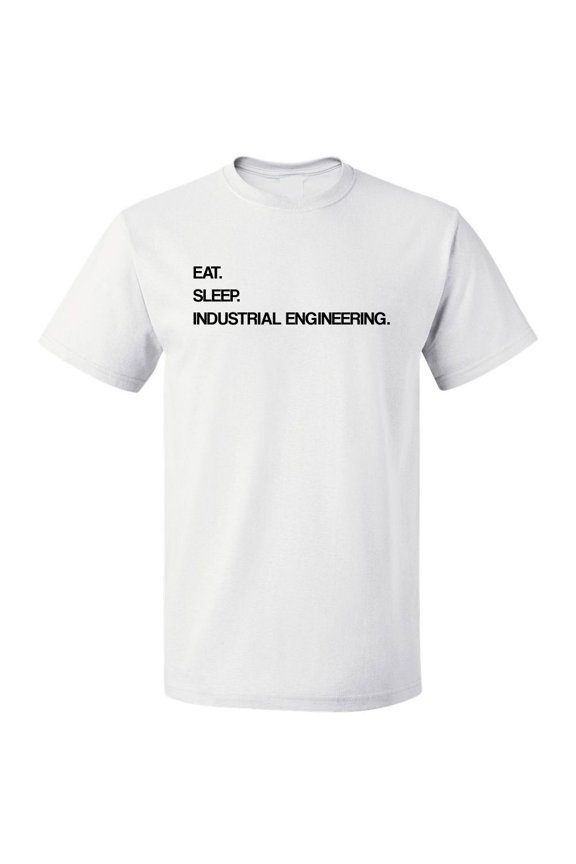 Eat Sleep Industrial Engineering T shirt Tee Gift