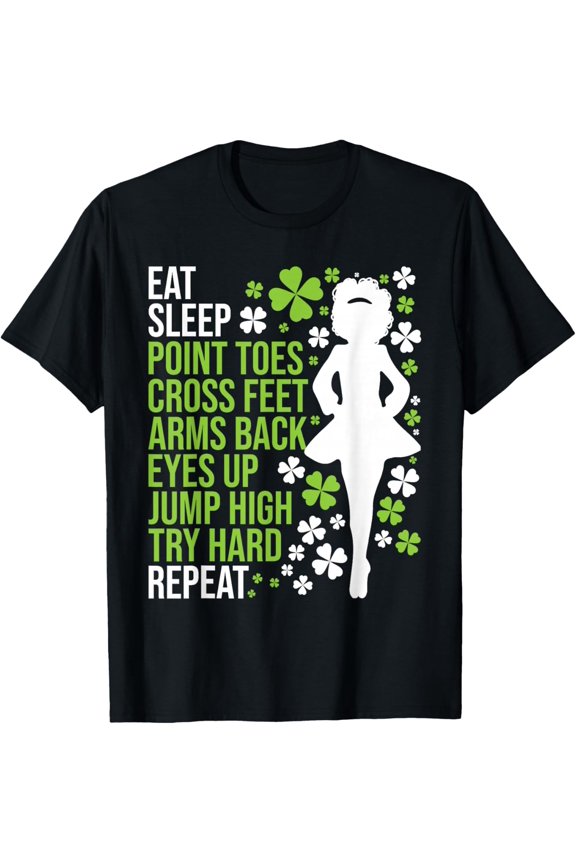 Eat Sleep Irish Dance - Irish Dancer Ceili Reel Dance Feis T-Shirt