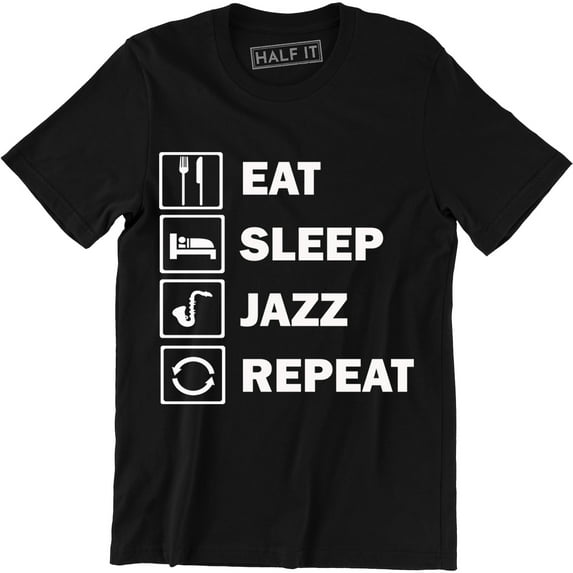 Eat Sleep Jazz Repeat - Funny Musician Saxophone Men's T-Shirt