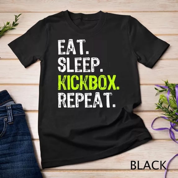 Eat Sleep Kickbox Repeat Kickboxing Kick Boxing Gift Unisex S-5XL T ...