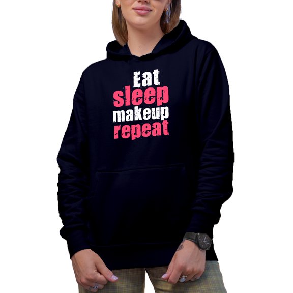 Eat Sleep Makeup Repeat, Beauty Themed Merch Gift for Makeup Artist or Lovers, Cosmetologists & Beauticians, Navy Blue Hooded Sweatshirt or Hoodie, X-Large