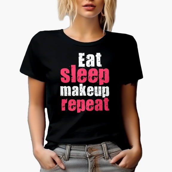 Eat Sleep Makeup Repeat, Beauty Themed Merch Gift for Makeup Artist or Lovers, Cosmetologists & Beauticians, Black T-Shirt, Small