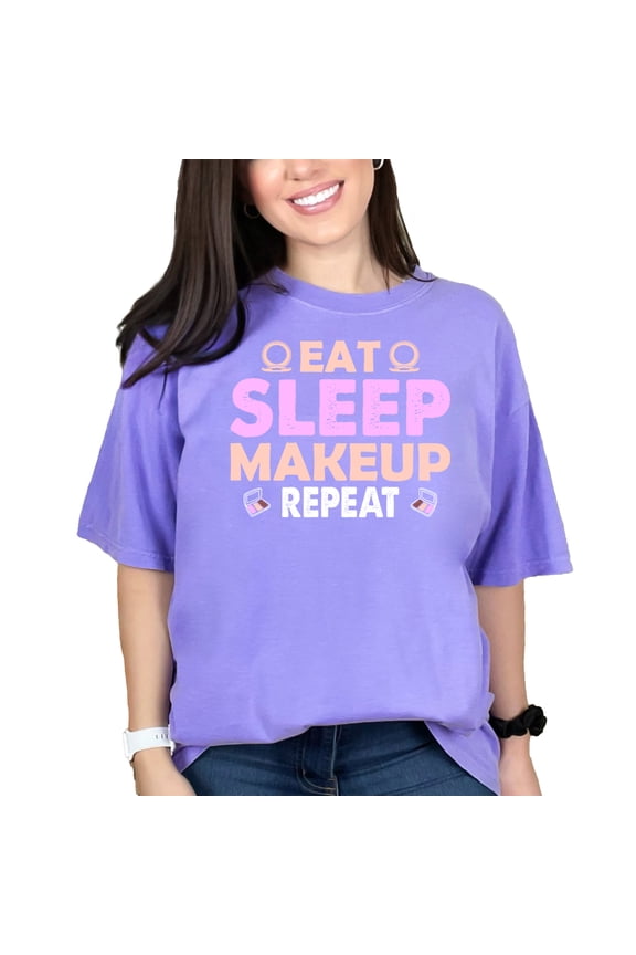 Eat Sleep Makeup Repeat Makeup Lovers, Violet Comfort Colors T-Shirt, Large