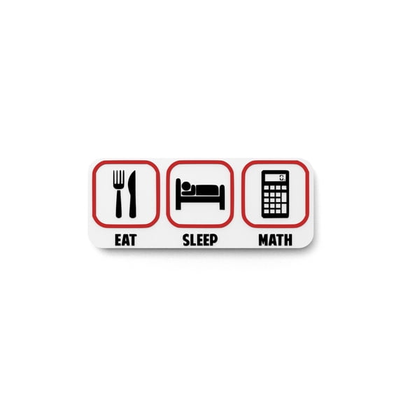 Eat, Sleep & Math | Funny sign For Home or Office