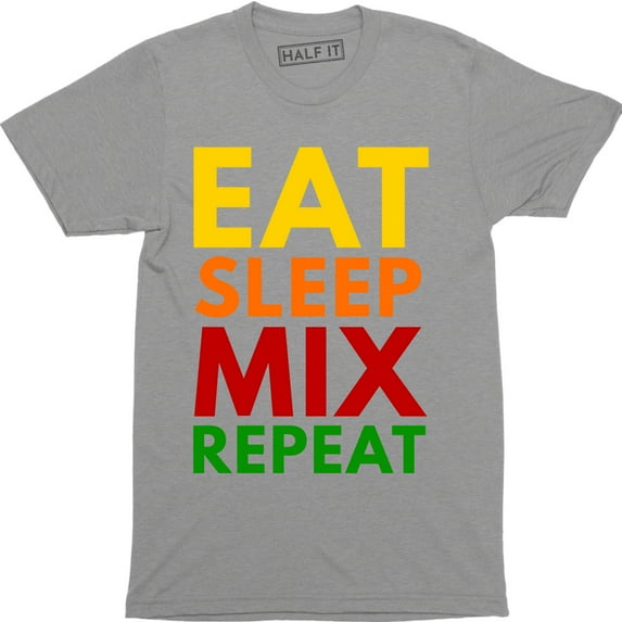 Eat Sleep Mix Repeat Men's Funny Dj Producer Nightclub All Nighter Music T-Shirt
