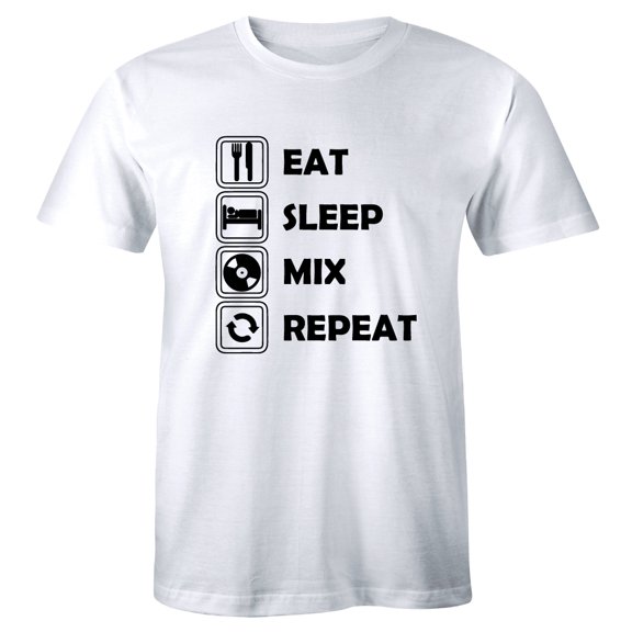 Eat Sleep Mix Repeat Mens Funny DJ Producer Nightclub All nighter Music T-Shirt