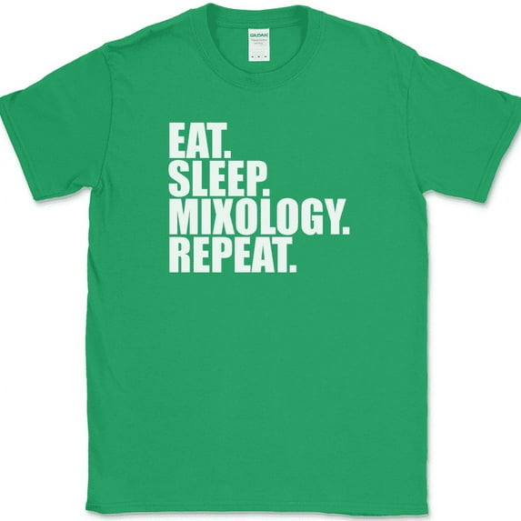 Eat Sleep Mixology Repeat Drink T-Shirt Funny Hobby Party Hostess Gift Tee - Green, 2XL