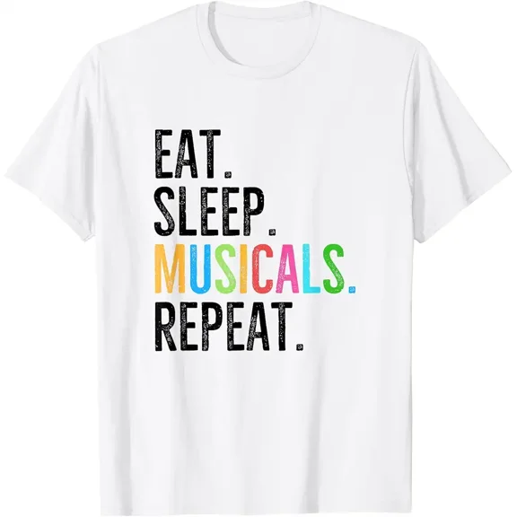 Eat Sleep Musicals Repeat Broadway Theatre Actor T-Shirt