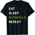 thumbnail image 1 of Eat Sleep Narwhals Repeat Shirt Funny Gift, 1 of 4