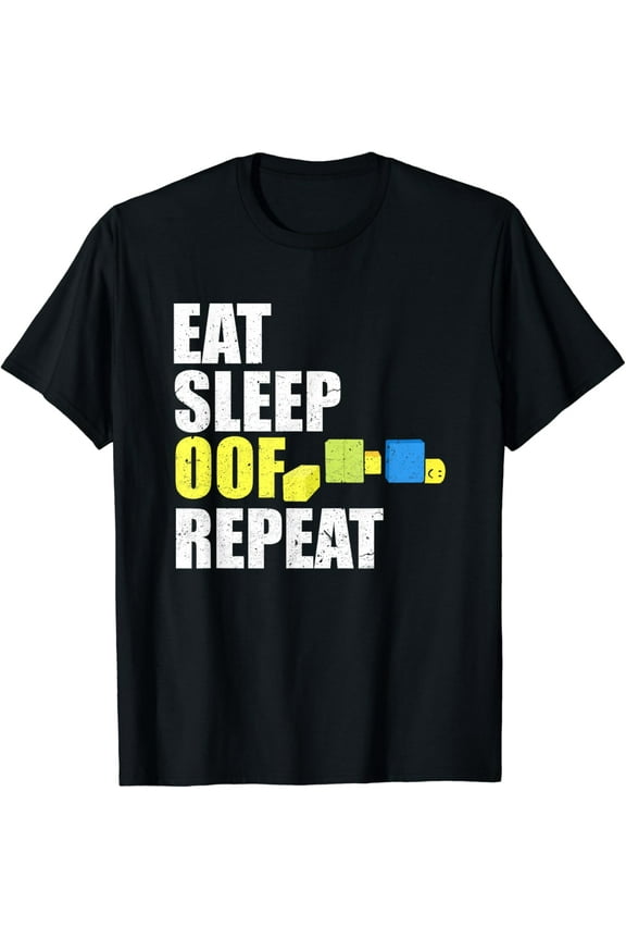 Eat Sleep Oof Repeat Gamers Meme T-Shirt