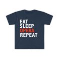 thumbnail image 1 of Eat Sleep Opera Repeat Unisex T-shirt S-3XL Music Singer Sing Gift, 1 of 2