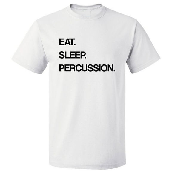 Eat Sleep Percussion T shirt Tee Gift
