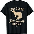 thumbnail image 1 of Eat Sleep Pet Ferrets Repeat Ferret T-Shirt, 1 of 3