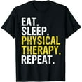 thumbnail image 1 of Eat Sleep Physical Therapy Repeat Gift T-Shirt, 1 of 3
