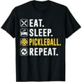 thumbnail image 1 of Eat Sleep Pickleball Repeat Funny Pickleball Player T-Shirt Tops Tee, 1 of 4