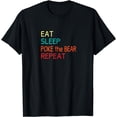 thumbnail image 1 of Eat Sleep Poke the Bear Repeat MerchPoke the Bear T-Shirt, 1 of 4
