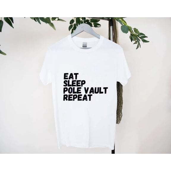 Eat Sleep Pole Vault Repeat Track and Field Vibes T-Shirt, for men & women, up to size 5XL