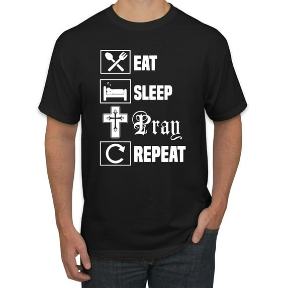 Eat Sleep Pray Repeat for Christians Faith | Mens Inspirational/Christian Graphic T-Shirt, Black, Small