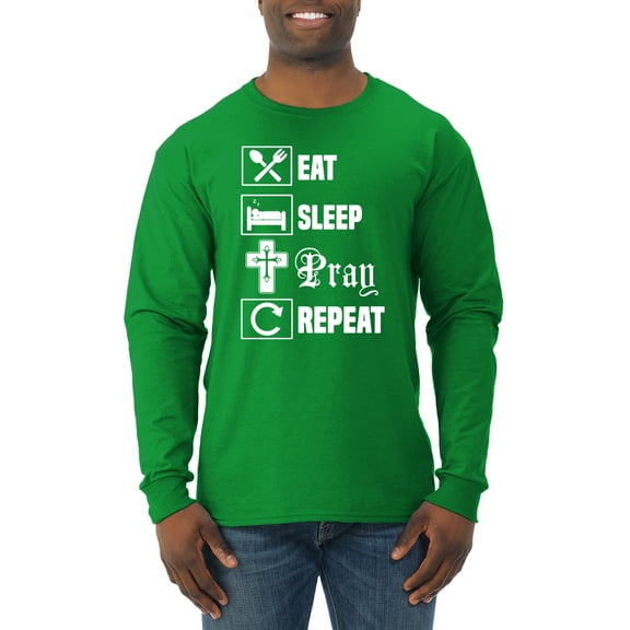 Eat Sleep Pray Repeat for Christians Faith | Mens Inspirational/Christian Long Sleeve T-Shirt, Kelly, Large