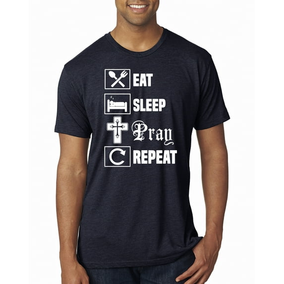 Eat Sleep Pray Repeat for Christians Faith | Mens Inspirational/Christian Premium Tri Blend T-Shirt, Vintage Navy, X-Large