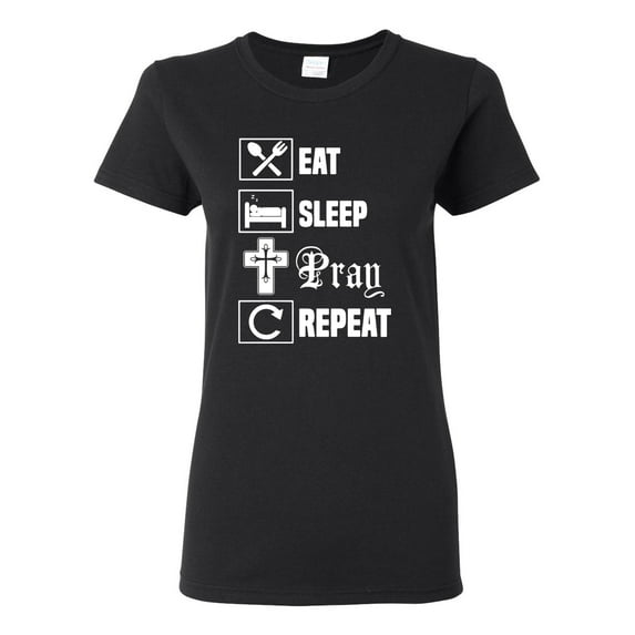 Eat Sleep Pray Repeat for Christians Faith | Womens Inspirational/Christian Graphic T-Shirt, Black, Medium
