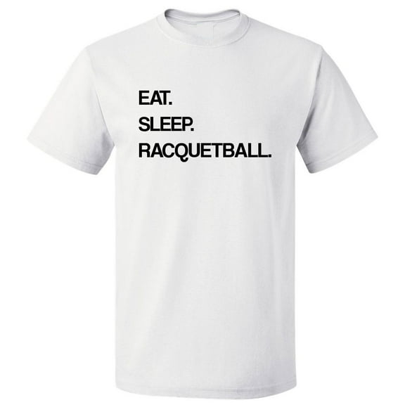 Eat Sleep Racquetball T shirt Tee Gift