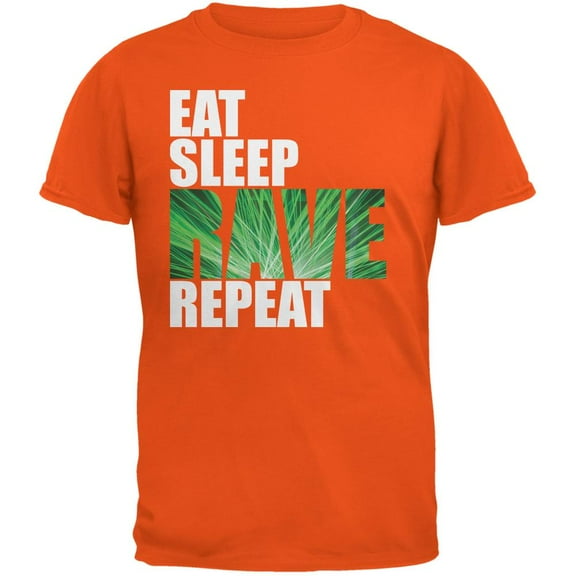 Eat Sleep Rave Repeat Orange Adult T-Shirt - Medium