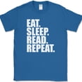 thumbnail image 1 of Eat Sleep Read Repeat T-Shirt Funny Books Reading Hobby Humor Gift Tee - Royal Blue, M, 1 of 1