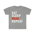 thumbnail image 1 of Eat Sleep Read Repeat  Unisex T-shirt S-3XL Book Club Bookworm, 1 of 2