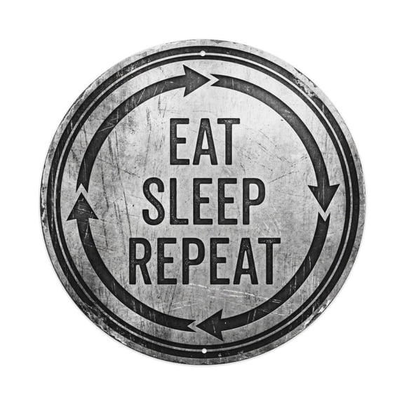 Eat Sleep Repeat Classic Kitchen Display Retro Slogans Vintage Metal Tin Sign Plaque Wall Decor for Cafe, Club, Garden Round Metal Poster 8x8Inch
