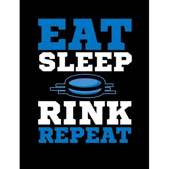 Eat Sleep Rink Repeat: Funny Quotes and Pun Themed College Ruled Composition Notebook, (Paperback)