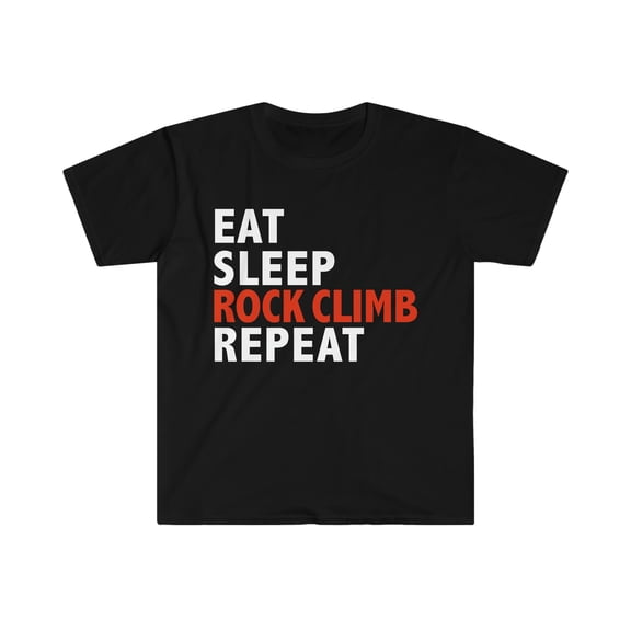 Eat Sleep Rock Climb Repeat Unisex T-shirt S-3XL Climber Mountaineer
