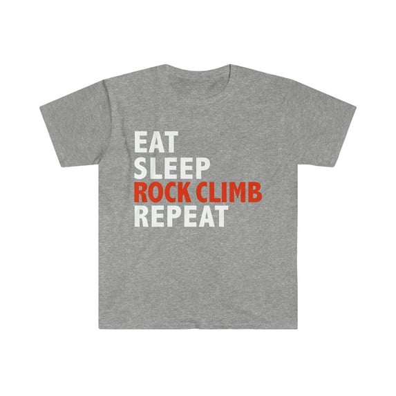 Eat Sleep Rock Climb Repeat Unisex T-shirt S-3XL Climber Mountaineer
