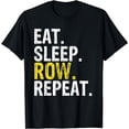 thumbnail image 1 of Eat Sleep Row Repeat Rowing Gift T-Shirt, 1 of 4