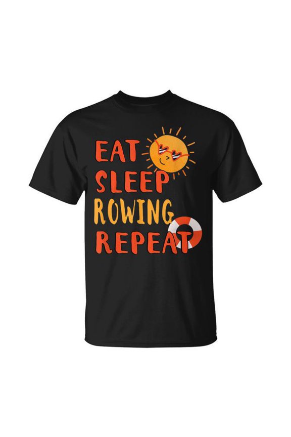 Eat Sleep Rowing Repeat Rowing Hobby Rower Pastime Summer T-Shirt Size S-5XL