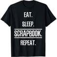 thumbnail image 1 of Eat Sleep Scrapbooking Scrapbook Gift T-Shirt, 1 of 3