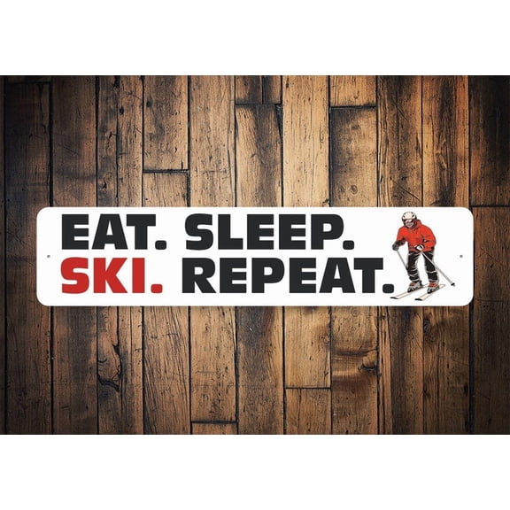 Eat Sleep Ski Sign Eat Sleep Repeat Eat Sleep Hobby Skiing Lover Skiing decor Ski Cabin Sign Skiing Home - Decoration - Size: 16 x 4 Inches