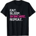 thumbnail image 1 of Eat Sleep Skincare Repeat Skin Care Esthetician T-Shirt, 1 of 4